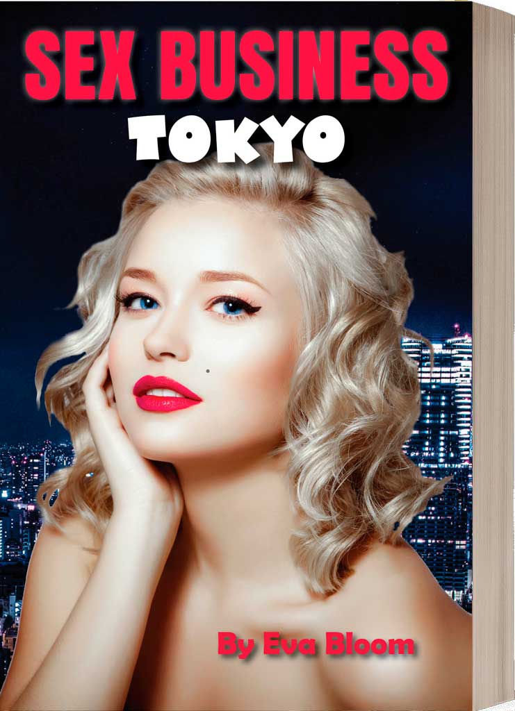 Tokyo Sex Business by Alta Eva Bourne